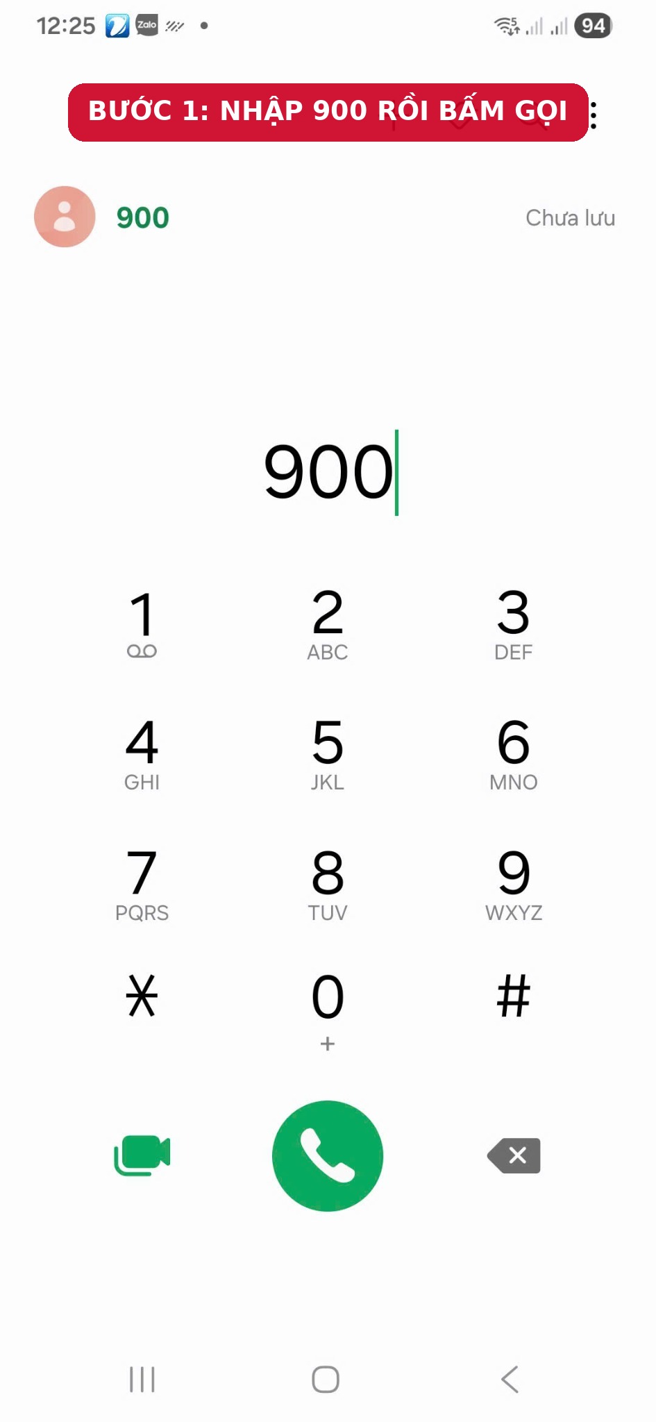 1. Nhập 900 và bấm gọi